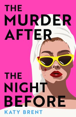 The Murder After the Night Before Katy Brent 9780008536718 book cover