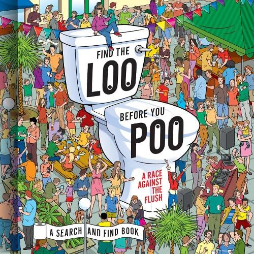 Find the Loo Before You Poo: A Race Against the Flush Jorge Santillan 9780008547400 book cover