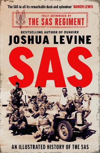 SAS: The Illustrated History of the SAS Joshua Levine 9780008549992 book cover