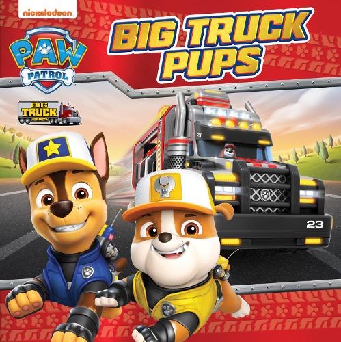 PAW Patrol Big Truck Pups Picture Book Paw Patrol 9780008560065 book cover