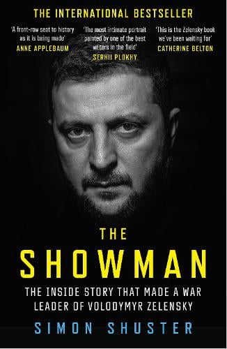 The Showman: The Inside Story That Made a War Leader of Volodymyr Zelensky Simon Shuster 9780008599218 book cover