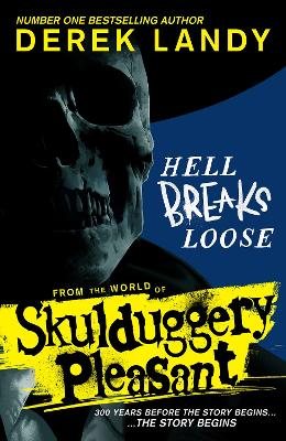 Hell Breaks Loose - Skulduggery Pleasant Derek Landy 9780008601249 book cover