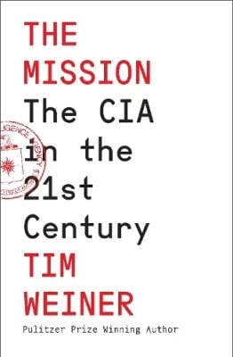 The Mission: The CIA in the 21st Century Tim Weiner 9780008606596 book cover