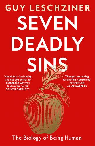 Seven Deadly Sins: The Biology of Being Human Dr Guy Leschziner 9780008615734 book cover