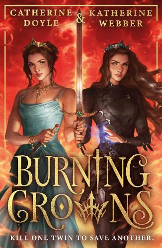 Burning Crowns - Twin Crowns Book 3 Katherine Webber, Catherine Doyle 9780008617530 book cover