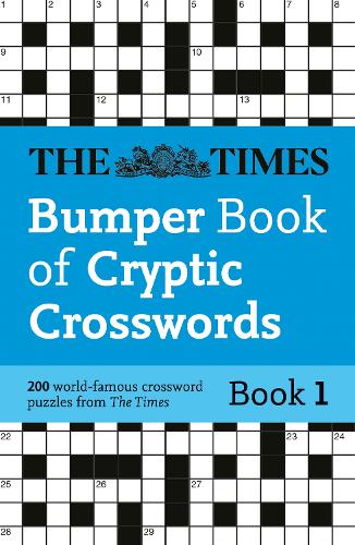 The Times Bumper Book of Cryptic Crosswords Book 1: 200 World-Famous Crossword Puzzles - The Times Crosswords The Times Mind Games 9780008618162 book cover