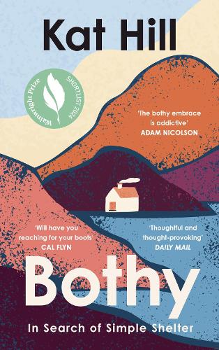 Bothy: In Search of Simple Shelter Kat Hill 9780008619039 book cover