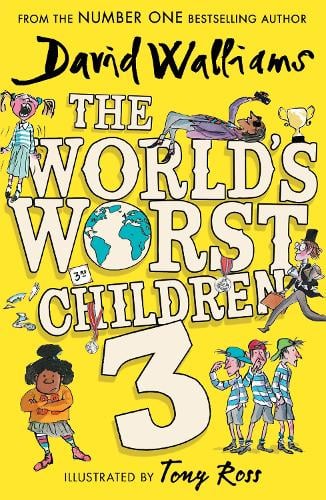 The Worlds Worst Children 3 David Walliams, Tony Ross 9780008621896 book cover