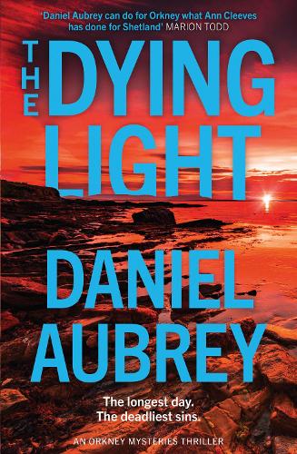 The Dying Light - Orkney Mysteries Book 2 Daniel Aubrey 9780008624439 book cover