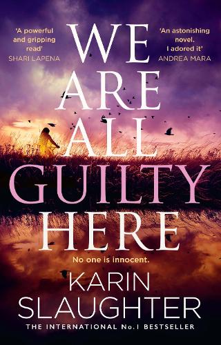 We Are All Guilty Here Karin Slaughter 9780008625870 book cover