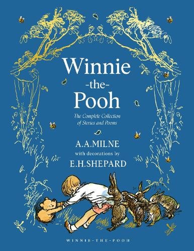 Winnie-the-Pooh: The Complete Collection of Stories and Poems - Winnie-the-Pooh  Classic Editions A. A. Milne, E. H. Shepard 9780008645946 book cover