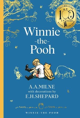 Winnie-the-Pooh - Winnie-the-Pooh  Classics 100thAnniversary A. A. Milne, E. H. Shepard 9780008645984 book cover