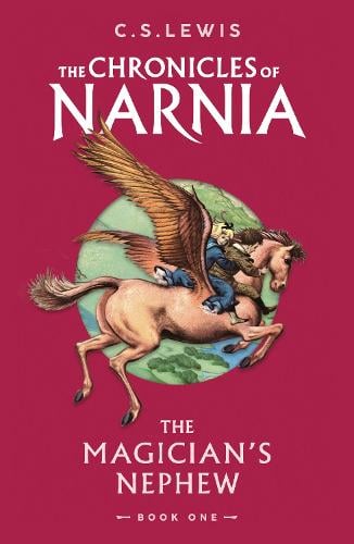 The Magicians Nephew - The Chronicles of Narnia Book 1 C. S. Lewis 9780008662950 book cover