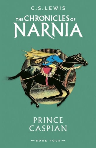 Prince Caspian - The Chronicles of Narnia Book 4 C. S. Lewis 9780008663087 book cover