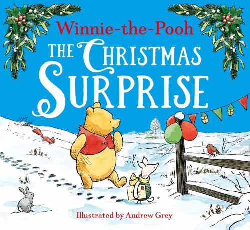 Winnie-the-Pooh The Christmas Surprise Disney, Andrew Grey 9780008663445 book cover