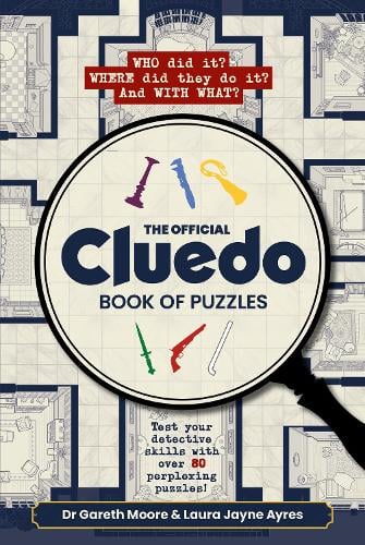 Cluedo Book of Puzzles Hasbro, Dr. Gareth Moore, Laura Jayne Ayres 9780008666545 book cover