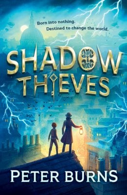 Shadow Thieves - Shadow Thieves Book 1 Peter Burns 9780008667818 book cover