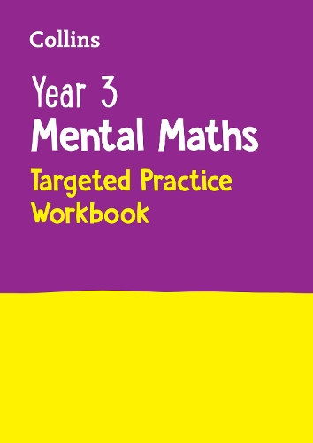 Year 3 Mental Maths Targeted Practice Workbook: Ideal for Use at Home - Collins KS2 Practice Collins KS2 9780008670269 book cover