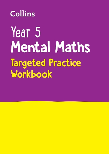 Year 5 Mental Maths Targeted Practice Workbook: Ideal for Use at Home - Collins KS2 Practice Collins KS2 9780008670283 book cover