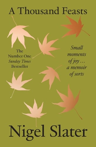 A Thousand Feasts Nigel Slater 9780008670788 book cover