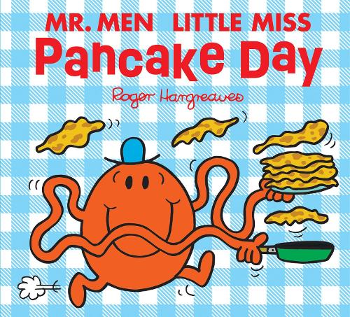 Mr Men Little Miss Pancake Day - Mr. Men & Little Miss Celebrations Adam Hargreaves 9780008680541 book cover