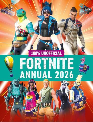 100% Unofficial Fortnite Annual 2026 100 Unofficial, Farshore 9780008682293 book cover