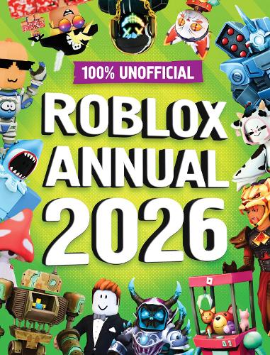 100% Unofficial Roblox Annual 2026 100 Unofficial, Farshore 9780008682309 book cover