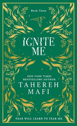 Ignite Me - Shatter Me Tahereh Mafi 9780008687632 book cover