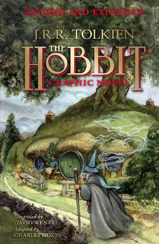 The Hobbit Graphic Novel: Revised and Expanded J. R. R. Tolkien, Charles Dixon, David Wenzel 9780008694401 book cover