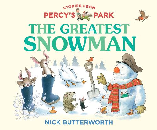 The Greatest Snowman - Stories from Percys Park (Board book) Nick Butterworth 9780008695026 book cover