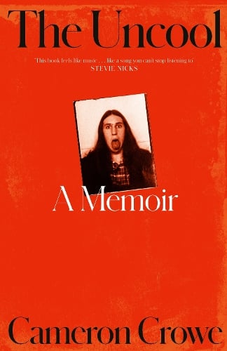 The Uncool Cameron Crowe 9780008697853 book cover