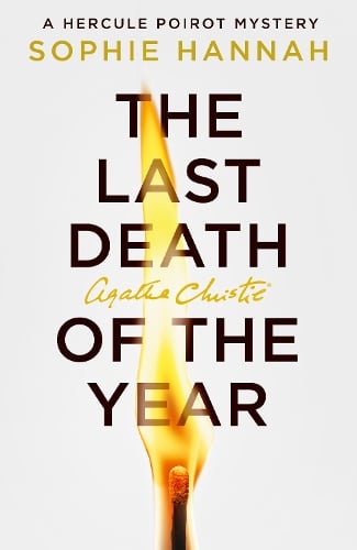 The Last Death of the Year - A New Hercule Poirot Mystery Sophie Hannah, Agatha Christie 9780008710002 book cover
