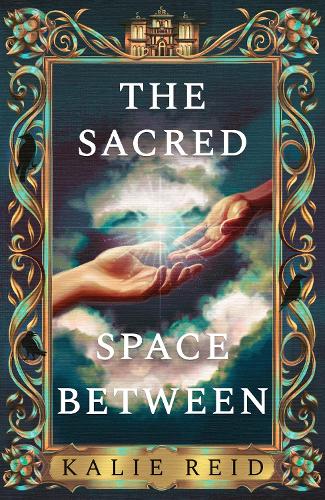 The Sacred Space Between Kalie Reid 9780008711931 book cover