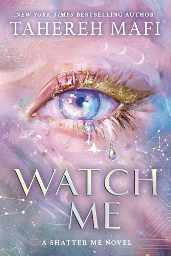 Watch Me - Shatter Me: The New Republic Book 1 Tahereh Mafi 9780008718145 book cover