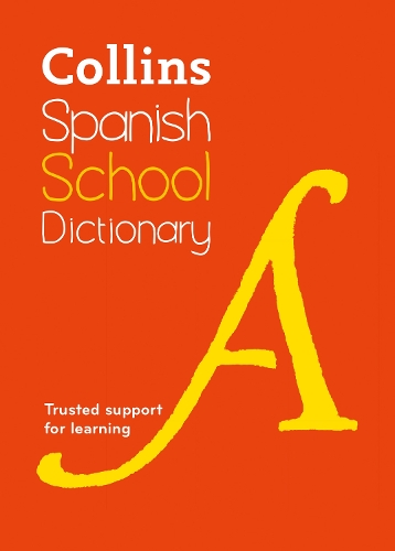Spanish School Dictionary: Trusted Support for Learning - Collins School Dictionaries Collins Dictionaries 9780008718282 book cover