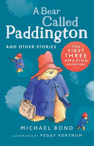 A Bear Called Paddington and Other Stories Michael Bond, Peggy Fortnum 9780008719029 book cover