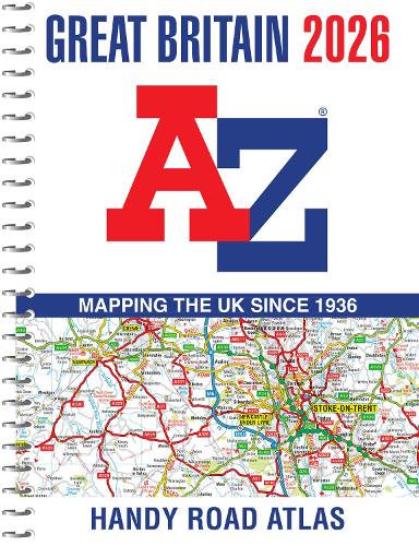 Great Britain A-Z Handy Road Atlas 2026 (A5 Spiral): Easy to Read Map of Great Britain in A5 Size with Spiral Binding (Spiral bound) A-Z Maps 9780008719180 book cover