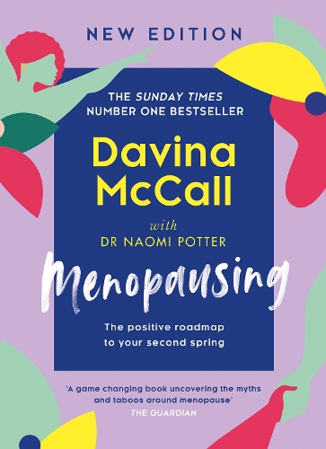 Menopausing: New Edition: the Positive Roadmap to Your Second Spring Davina McCall, Dr. Naomi Potter 9780008719296 book cover
