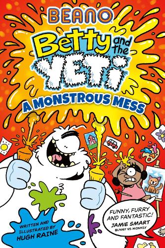 Beano Betty and the Yeti: A Monstrous Mess - Betty and the Yeti Book 2 Beano 9780008725204 book cover
