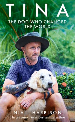Tina: The Dog Who Changed the World Niall Harbison 9780008725716 book cover