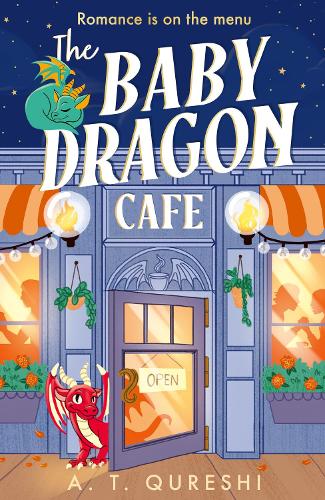 The Baby Dragon Cafe - The Baby Dragon series Book 1 A. T. Qureshi 9780008727666 book cover