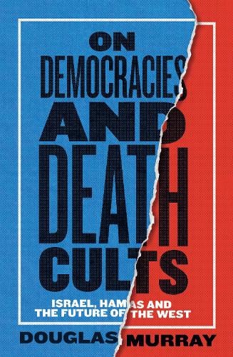 On Democracies and Death Cults: Israel, Hamas and the Future of the West Douglas Murray 9780008729561 book cover