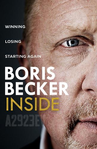 Inside: Winning. Losing. Starting Again. Boris Becker 9780008737795 book cover