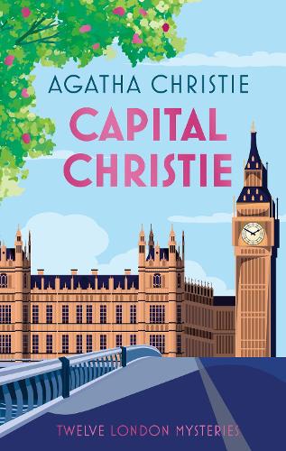 Capital Christie: Twelve London Mysteries Agatha Christie 9780008738006 book cover