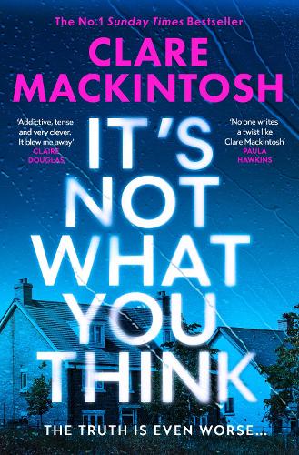 Its Not What You Think Clare Mackintosh 9780008742584 book cover