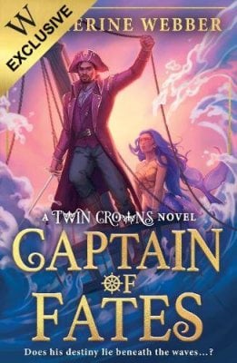 Captain of Fates: Exclusive Land Edition - Twin Crowns Book 4 Katherine Webber 9780008752545 book cover