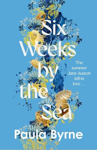 Six Weeks by the Sea Paula Byrne 9780008753221 book cover