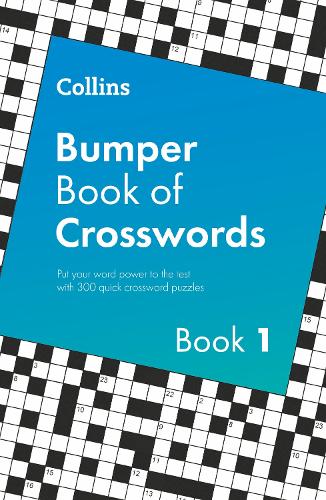 Collins Bumper Book of Crosswords book 1: 300 Quick Crossword Puzzles - Collins Crosswords Collins Puzzles 9780008762841 book cover