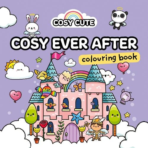 Cosy Cute Ever After: Colouring Book - Cosy Cute Cosy Cute, Farshore 9780008768966 book cover