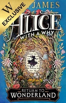Alice With a Why: Exclusive Edition Anna James, Matthew Land 9780008773823 book cover